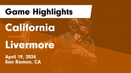 California  vs Livermore  Game Highlights - April 19, 2024