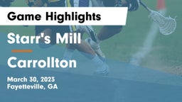 Starr's Mill  vs Carrollton  Game Highlights - March 30, 2023