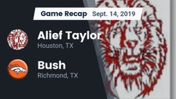 Recap: Alief Taylor  vs. Bush  2019