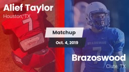 Matchup: Alief Taylor High vs. Brazoswood  2019