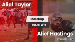 Matchup: Alief Taylor High vs. Alief Hastings  2019