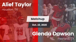 Matchup: Alief Taylor High vs. Glenda Dawson  2020