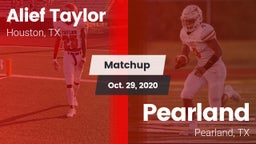 Matchup: Alief Taylor High vs. Pearland  2020