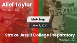 Matchup: Alief Taylor High vs. Strake Jesuit College Preparatory 2020