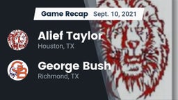 Recap: Alief Taylor  vs. George Bush  2021