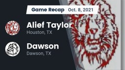 Recap: Alief Taylor  vs. Dawson  2021