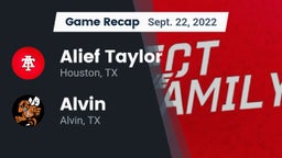 Recap: Alief Taylor  vs. Alvin  2022
