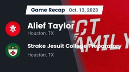 Recap: Alief Taylor  vs. Strake Jesuit College Preparatory 2023