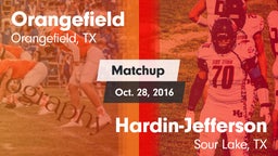 Matchup: Orangefield High vs. Hardin-Jefferson  2016