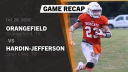 Recap: Orangefield  vs. Hardin-Jefferson  2016