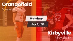 Matchup: Orangefield High vs. Kirbyville  2017