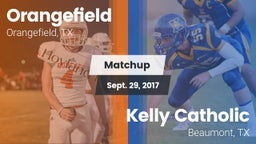 Matchup: Orangefield High vs. Kelly Catholic  2017