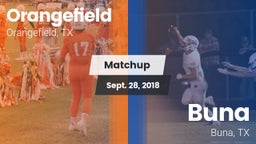 Matchup: Orangefield High vs. Buna  2018