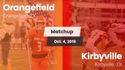 Matchup: Orangefield High vs. Kirbyville  2019