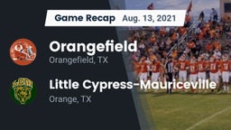 Recap: Orangefield  vs. Little Cypress-Mauriceville  2021