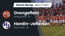 Recap: Orangefield  vs. Hardin-Jefferson  2021