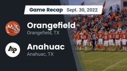 Recap: Orangefield  vs. Anahuac  2022