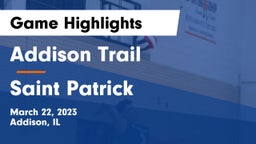 Addison Trail  vs Saint Patrick  Game Highlights - March 22, 2023