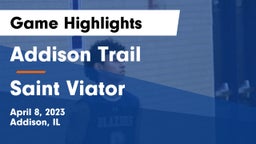 Addison Trail  vs Saint Viator  Game Highlights - April 8, 2023