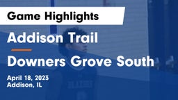 Addison Trail  vs Downers Grove South  Game Highlights - April 18, 2023