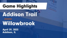 Addison Trail  vs Willowbrook  Game Highlights - April 29, 2023