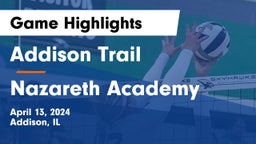 Addison Trail  vs Nazareth Academy  Game Highlights - April 13, 2024