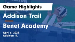 Addison Trail  vs Benet Academy  Game Highlights - April 6, 2024