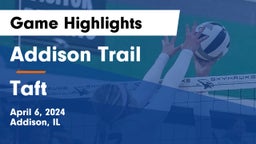Addison Trail  vs Taft  Game Highlights - April 6, 2024