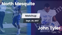 Matchup: North Mesquite High vs. John Tyler  2017