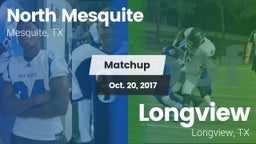Matchup: North Mesquite High vs. Longview  2017