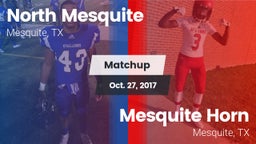 Matchup: North Mesquite High vs. Mesquite Horn  2017