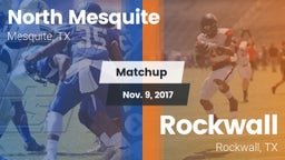 Matchup: North Mesquite High vs. Rockwall  2017
