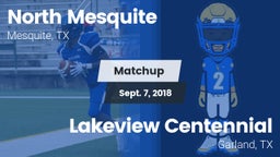 Matchup: North Mesquite High vs. Lakeview Centennial  2018