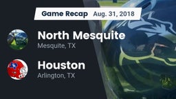 Recap: North Mesquite  vs. Houston  2018