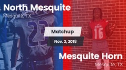 Matchup: North Mesquite High vs. Mesquite Horn  2018