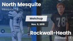Matchup: North Mesquite High vs. Rockwall-Heath  2018