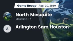 Recap: North Mesquite  vs. Arlington Sam Houston 2019