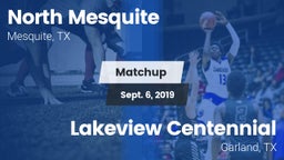 Matchup: North Mesquite High vs. Lakeview Centennial  2019