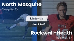 Matchup: North Mesquite High vs. Rockwall-Heath  2019