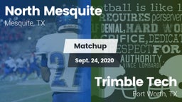 Matchup: North Mesquite High vs. Trimble Tech  2020