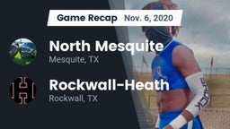 Recap: North Mesquite  vs. Rockwall-Heath  2020