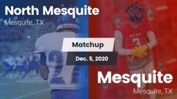 Matchup: North Mesquite High vs. Mesquite  2020