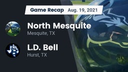 Recap: North Mesquite  vs. L.D. Bell 2021
