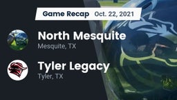 Recap: North Mesquite  vs. Tyler Legacy  2021