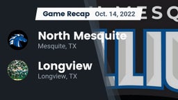 Recap: North Mesquite  vs. Longview  2022