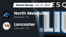 Recap: North Mesquite  vs. Lancaster  2023