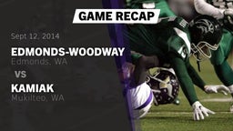 Recap: Edmonds-Woodway  vs. Kamiak  2014