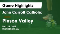 John Carroll Catholic  vs Pinson Valley  Game Highlights - Feb. 22, 2022