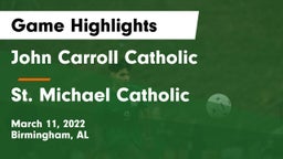 John Carroll Catholic  vs St. Michael Catholic  Game Highlights - March 11, 2022