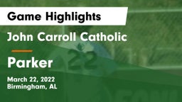 John Carroll Catholic  vs Parker  Game Highlights - March 22, 2022